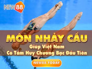 Bộ Môn Nhảy Cầu Giúp Việt Nam Có Tấm Huy Chương Bạc Đầu Tiên